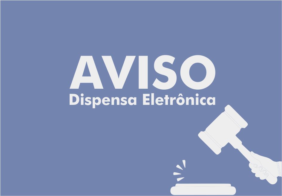 AVISO DE DISPENSA ELETRÔNICA Nº 002/2025