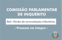 Comissão Parlamentar de Inquérito - Processo